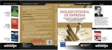 Analisis integral de empresas. claves para un chequeo completo:d esde el analisis cualitativo al analisis de balances (2ª ed)