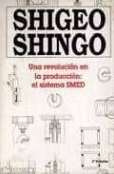 Revolucion en la produccion: el sistema smed (4ª ed.)