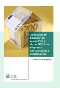 Aplicacion del borrador del nuevo pgc y de las nif a las empresas constructoras e inmobiliarias