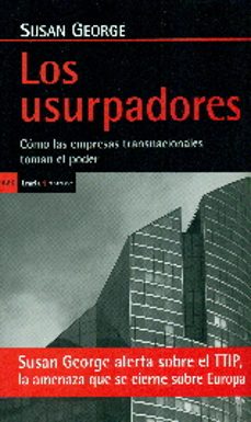 Los usurpadores. como las empresas transnacionales toman el poder s