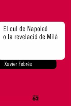 El cul de napoleo o la revelacio de mila (edición en catalán)